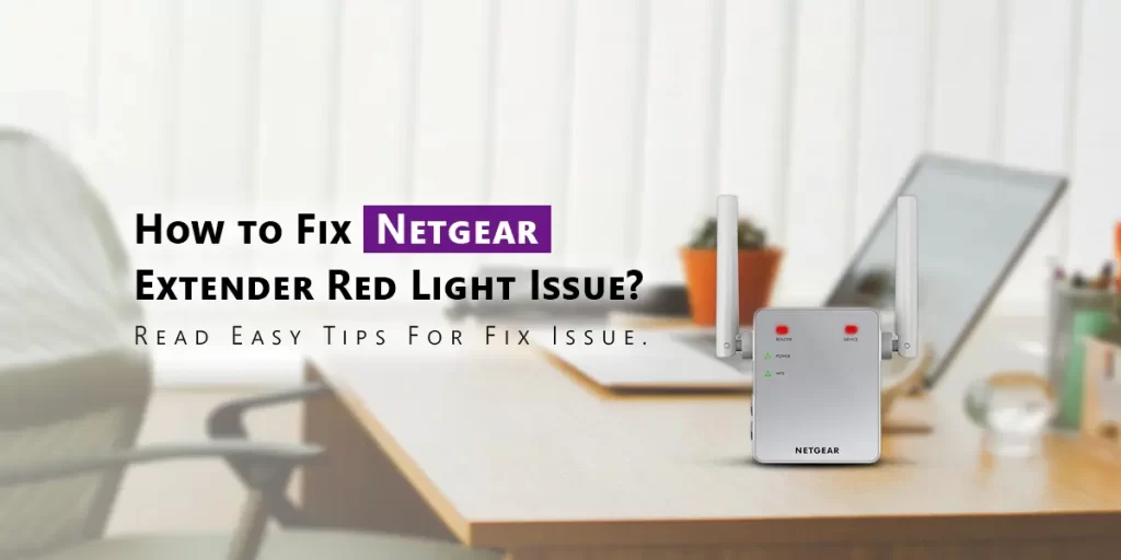 Netgear Extender Red Light