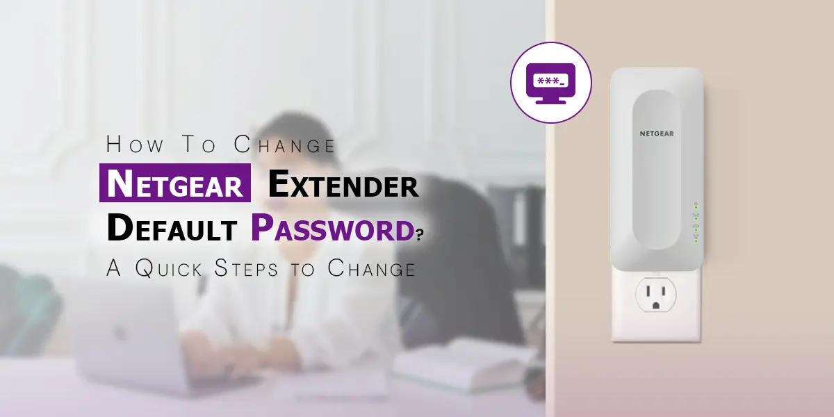 Netgear Extender Default Password